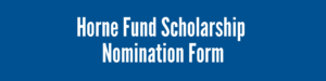 Horne Fund Scholarship